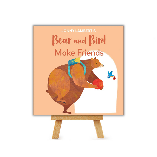 Make Friends: Even Bears Get Nervous Before Starting School (The Bear and the Bird)