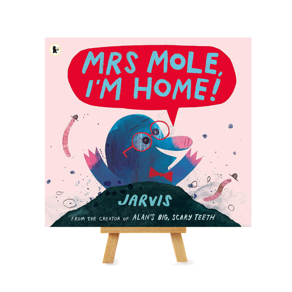 Mrs Mole, I’m Home!